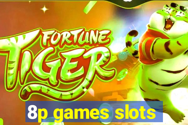 8p games slots